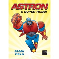 Astron: O Super-Robô!