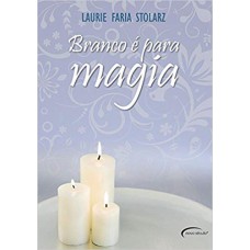 Branco é Para Magia