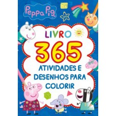 Peppa Pig - Livro 365 atividades e desenhos para colorir