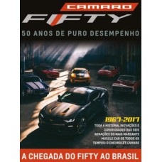 Camaro fifty - 50 anos de puro desempenho