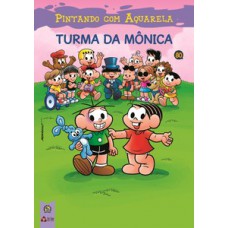 Pintando com aquarela - Turma da Mônica