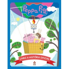 Peppa Pig - Livro a história oficial