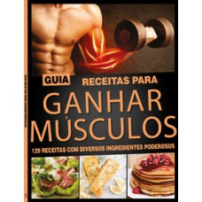 Guia receitas para ganhar músculos