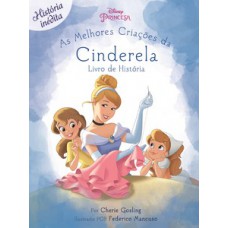 As melhores criações da Cinderella