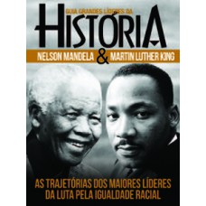 Guia grandes líderes da história - Nelson Mandela e Martin Luther King