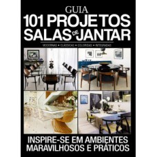 Guia 101 projetos - Salas de jantar