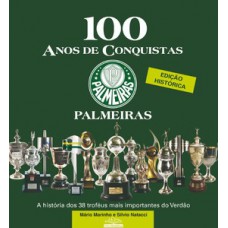 Palmeiras - 100 anos de conquistas
