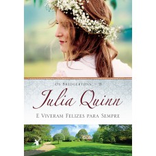 E viveram felizes para sempre (Os Bridgertons – Livro 9)