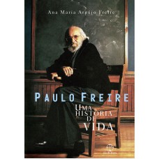 Paulo Freire: Uma história de vida