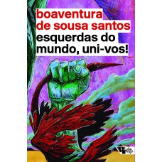 Esquerdas do mundo, uni-vos!