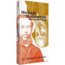 Machado & shakespeare: intertextualidades