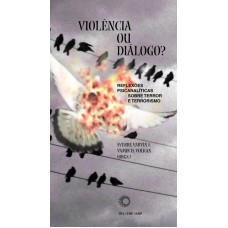 Violência ou diálogo?