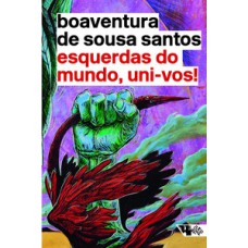 Esquerdas do mundo, uni-vos!