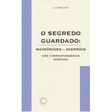 O segredo guardado: Maimônides-Averróis