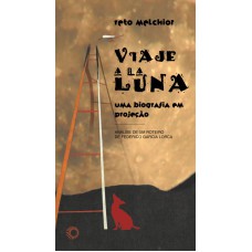 Viaje a la luna: uma biografia em projeção