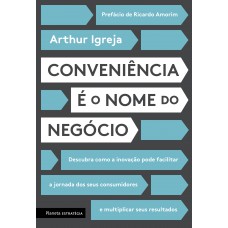 Conveniência é o nome do negócio