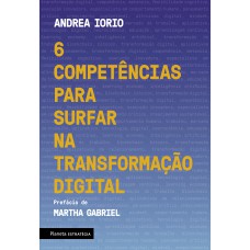 6 competências para surfar na transformação digital