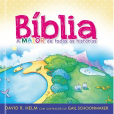 Biblia, a maior de todas as histórias