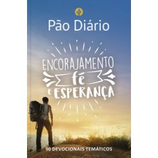 Pão Diário - Encorajamento, fé e esperança