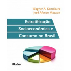 Estratificação socioeconômica e consumo no Brasil