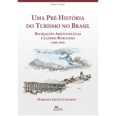 Uma pré-história do turismo no Brasil