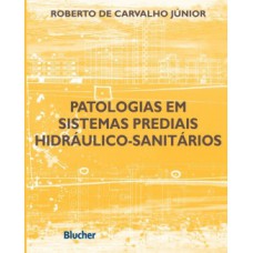 Patologias em sistemas prediais hidráulico-sanitários