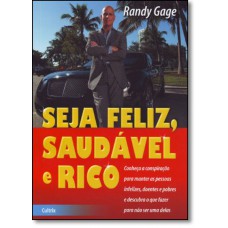 Seja Feliz, Saudável E Rico