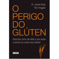 O perigo do glúten