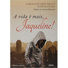 A Vida É Mais, Jaqueline!