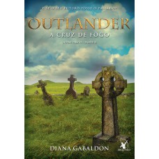 A cruz de fogo (Outlander - Livro 5)