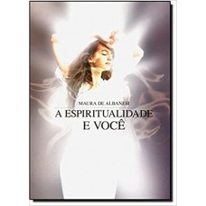 A Espiritualidade e Você