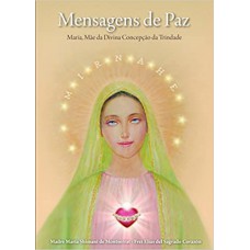 Mensagens de paz: Maria, Mãe da Divina Concepção da Trindade
