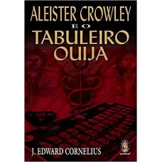 Aleister Crowley e o tabuleiro Ouija