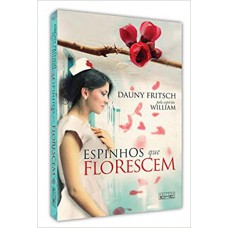 Espinhos que Florescem