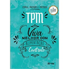 TPM: viva melhor com alimentação e controle