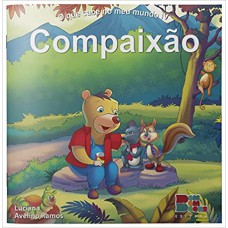 O que Cabe no Meu Mundo IV. Compaixão