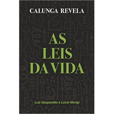 Calunga Revela. As Leis da Vida