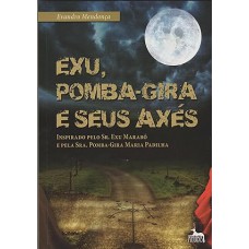 Exu, Pomba-gira e Seus Axés