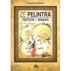 Zé Pelintra - Feitiços e Magias