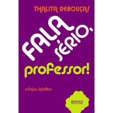 Fala sério, professor!