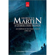 A Guerra dos Tronos. As Crônicas de Gelo e Fogo - Livro 1