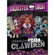 Desfile de Moda da Clawdeen - Volume 1. Coleção Monster High