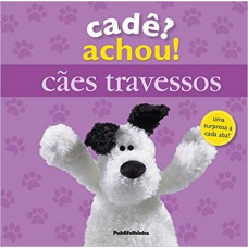 CADE? ACHOU! CAES TRAVESSOS