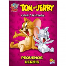 Colorir e Ativ.-Tom and Jerry:Pequenos Heróis