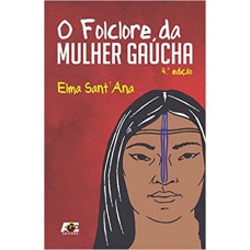 O Folclore da Mulher Gaúcha