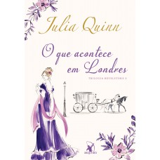 O que acontece em Londres (Trilogia Bevelstoke – Livro 2)