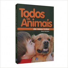 Todos os Animais São Nossos Irmãos