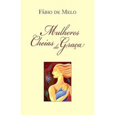 Mulheres Cheias de Graça