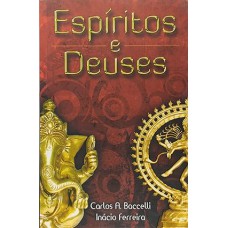 ESPIRITOS E DEUSES