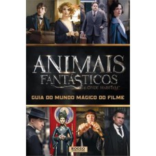 Animais Fantásticos e Onde Habitam - Guia do Mundo Magico do Filme